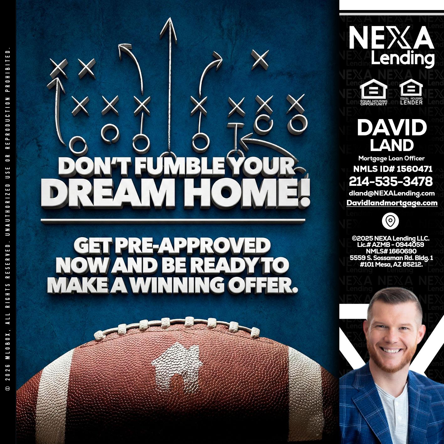 dont fumble - David Land -Mortgage Loan Officer