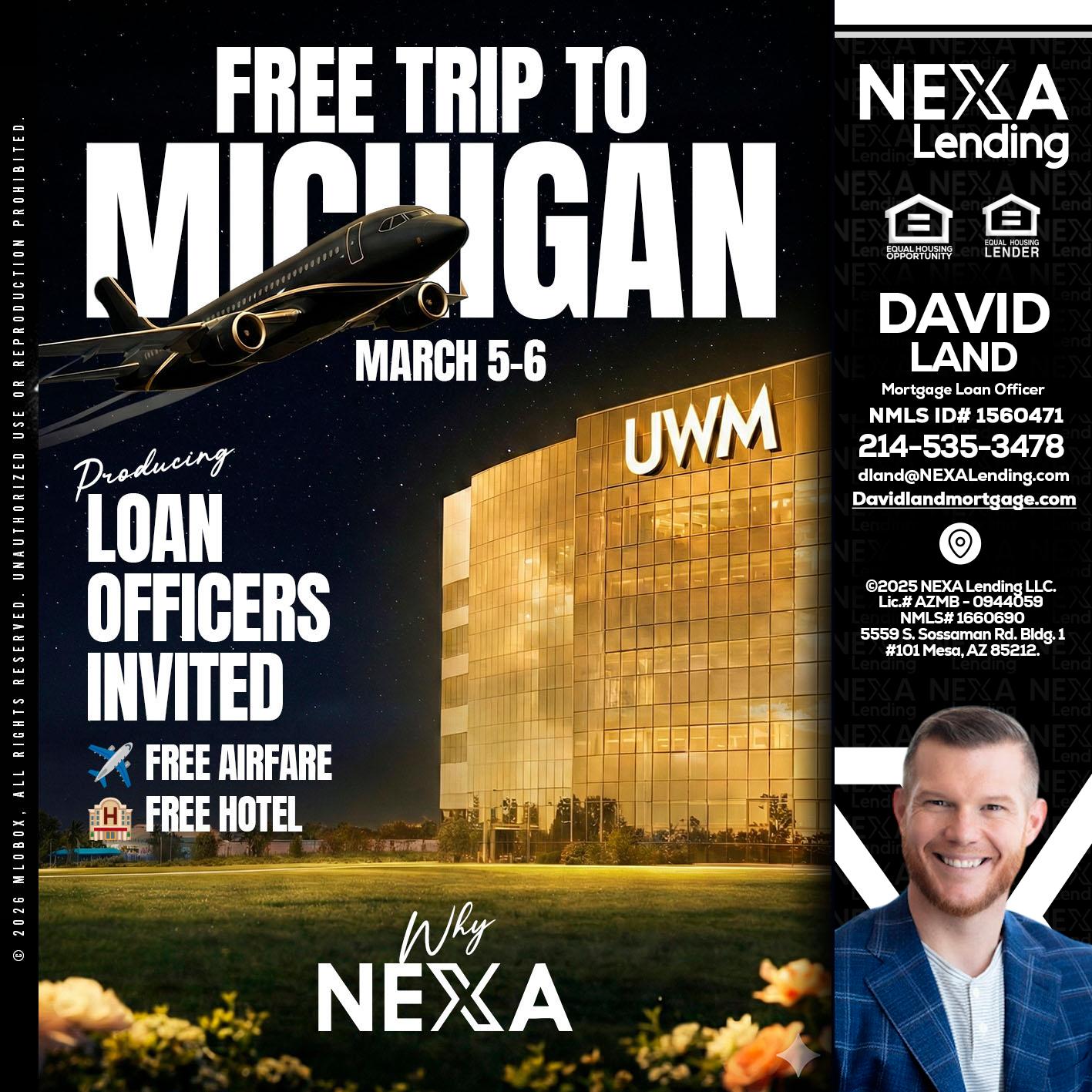 free Michigan trip - David Land -Mortgage Loan Officer