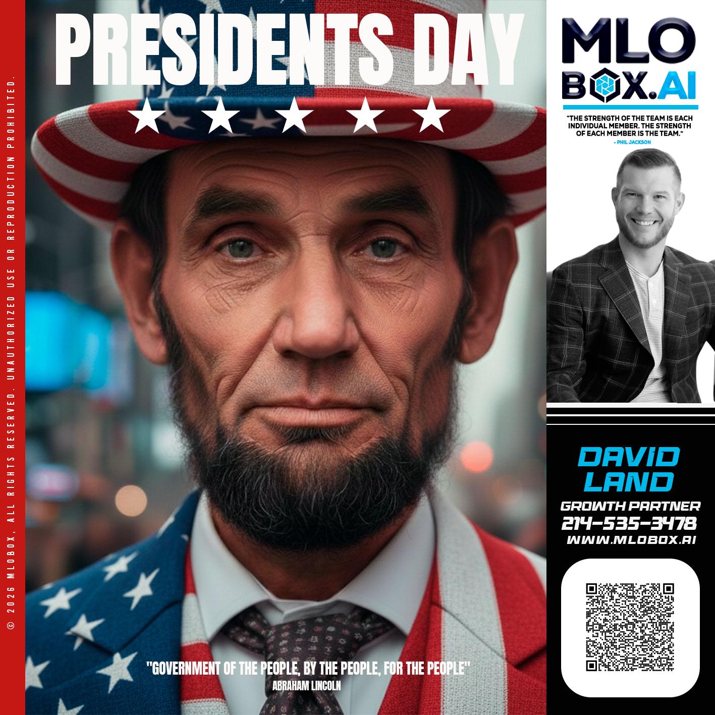 PRESIDENTS DAY - David Land -Mortgage Loan Officer
