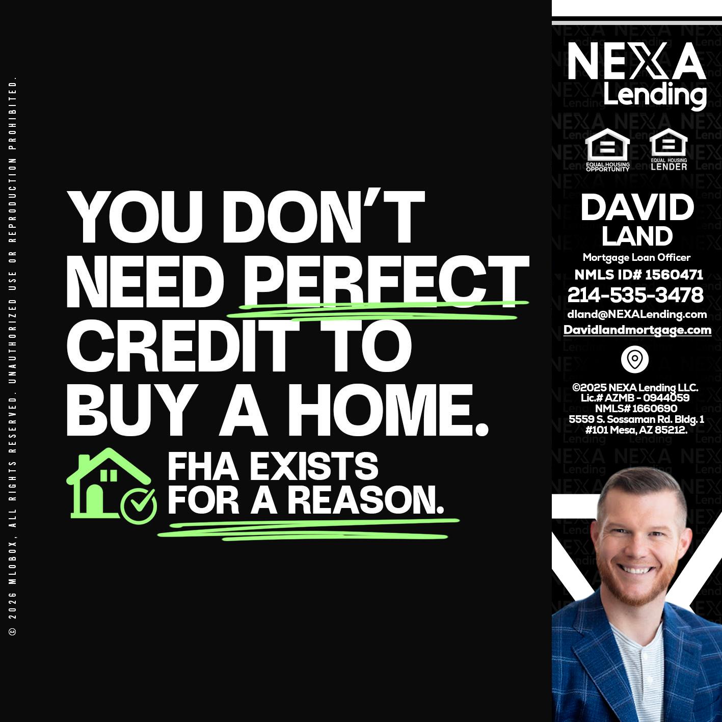 you don't need - David Land -Mortgage Loan Officer