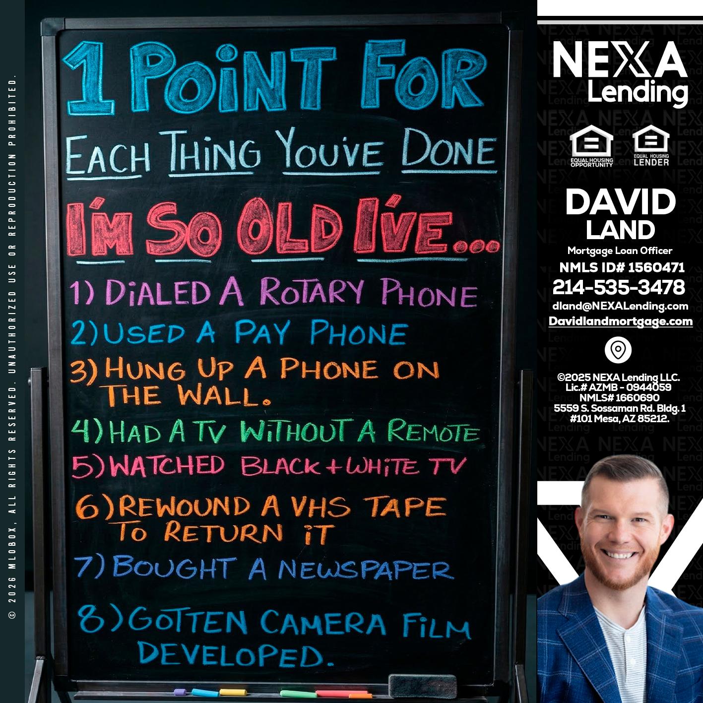 1 point for - David Land -Mortgage Loan Officer