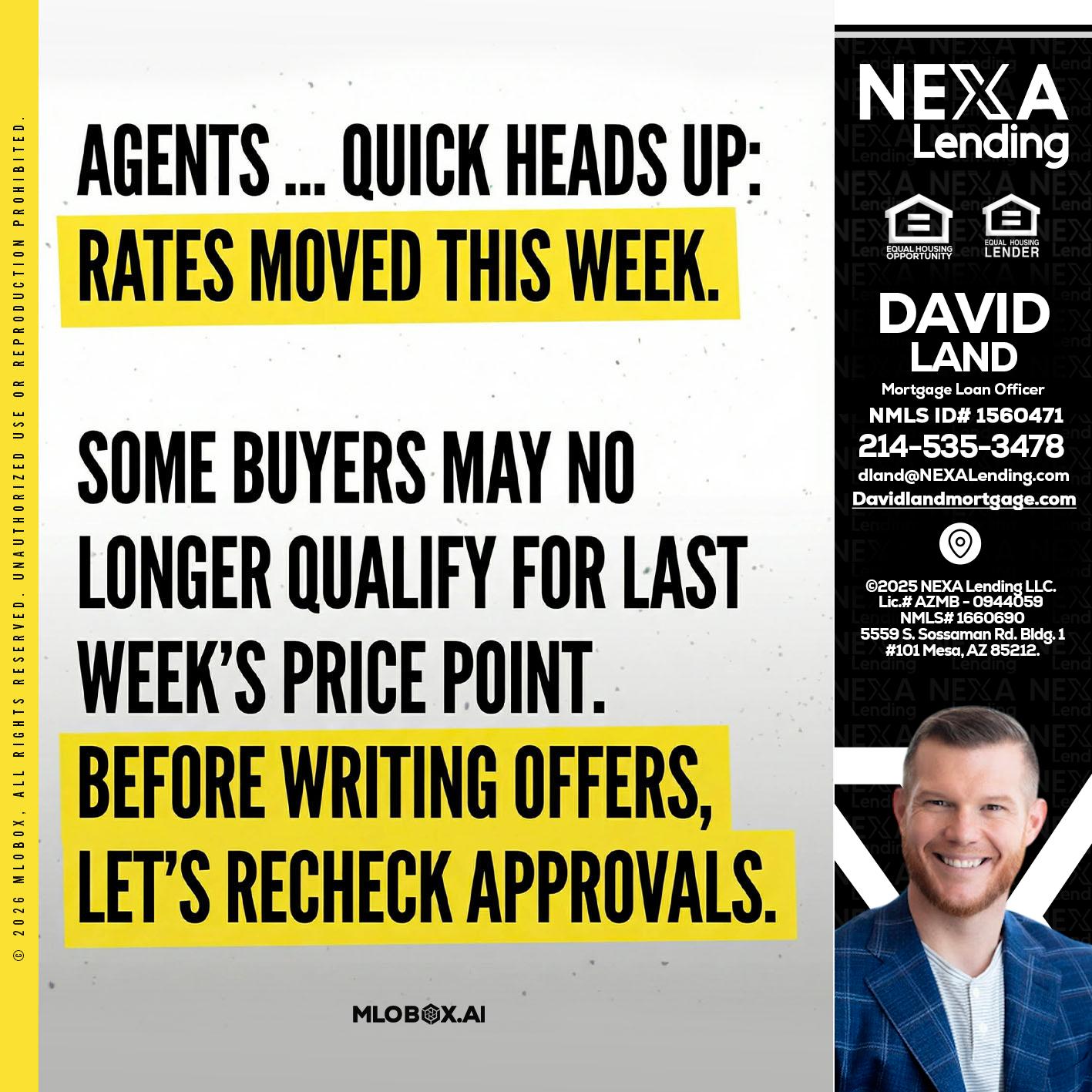 agents quick heads up - David Land -Mortgage Loan Officer