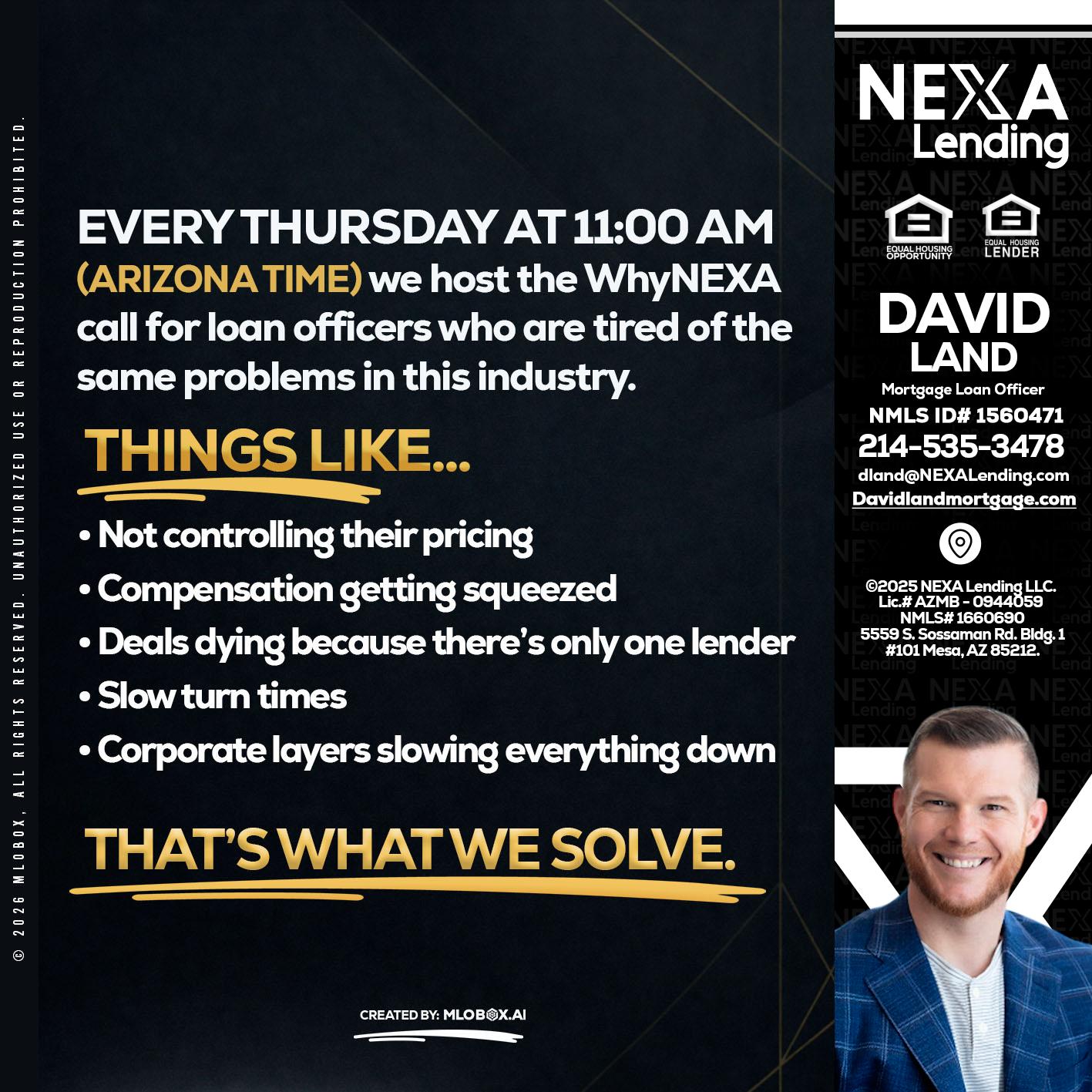 every Thursday - David Land -Mortgage Loan Officer
