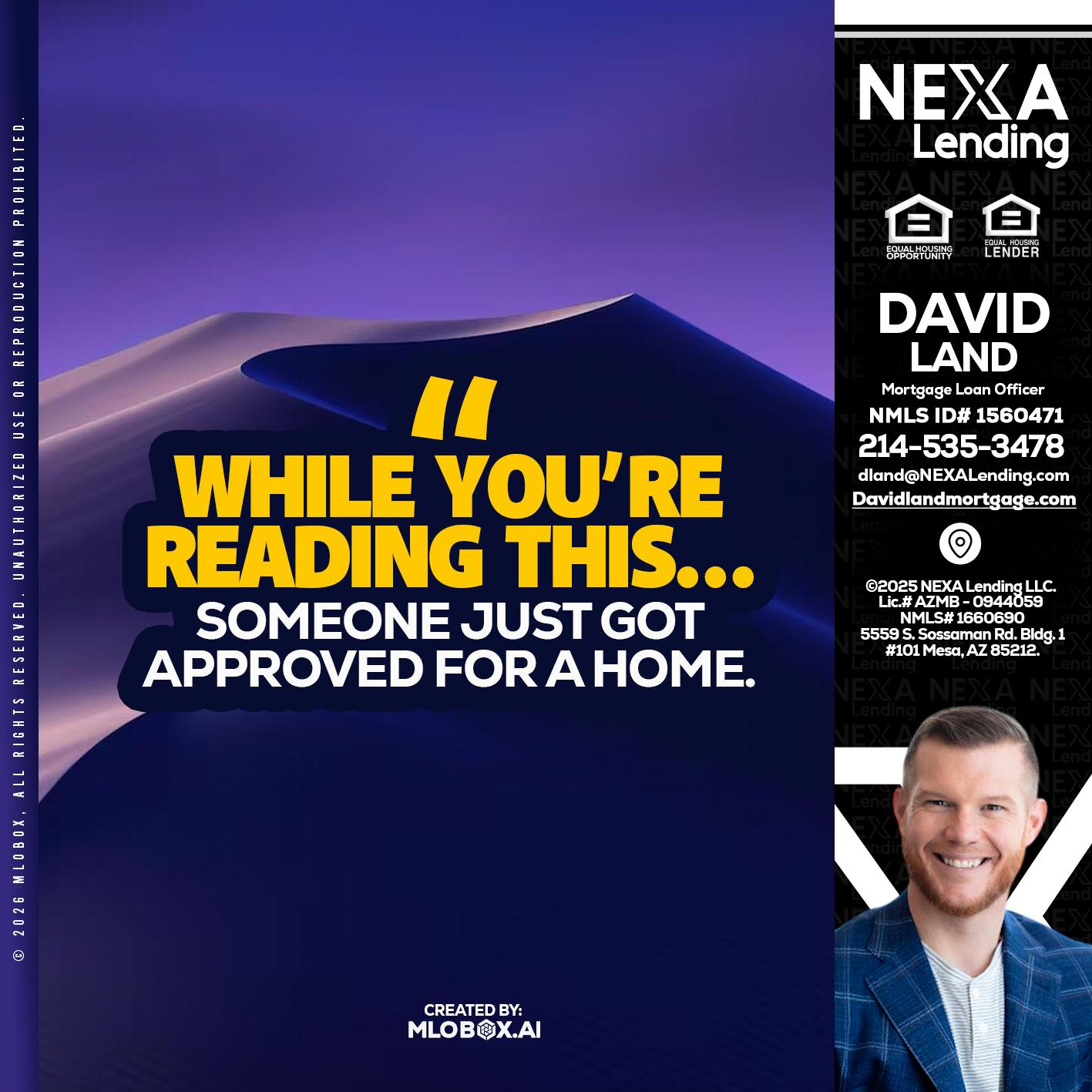 WHILE YOU - David Land -Mortgage Loan Officer