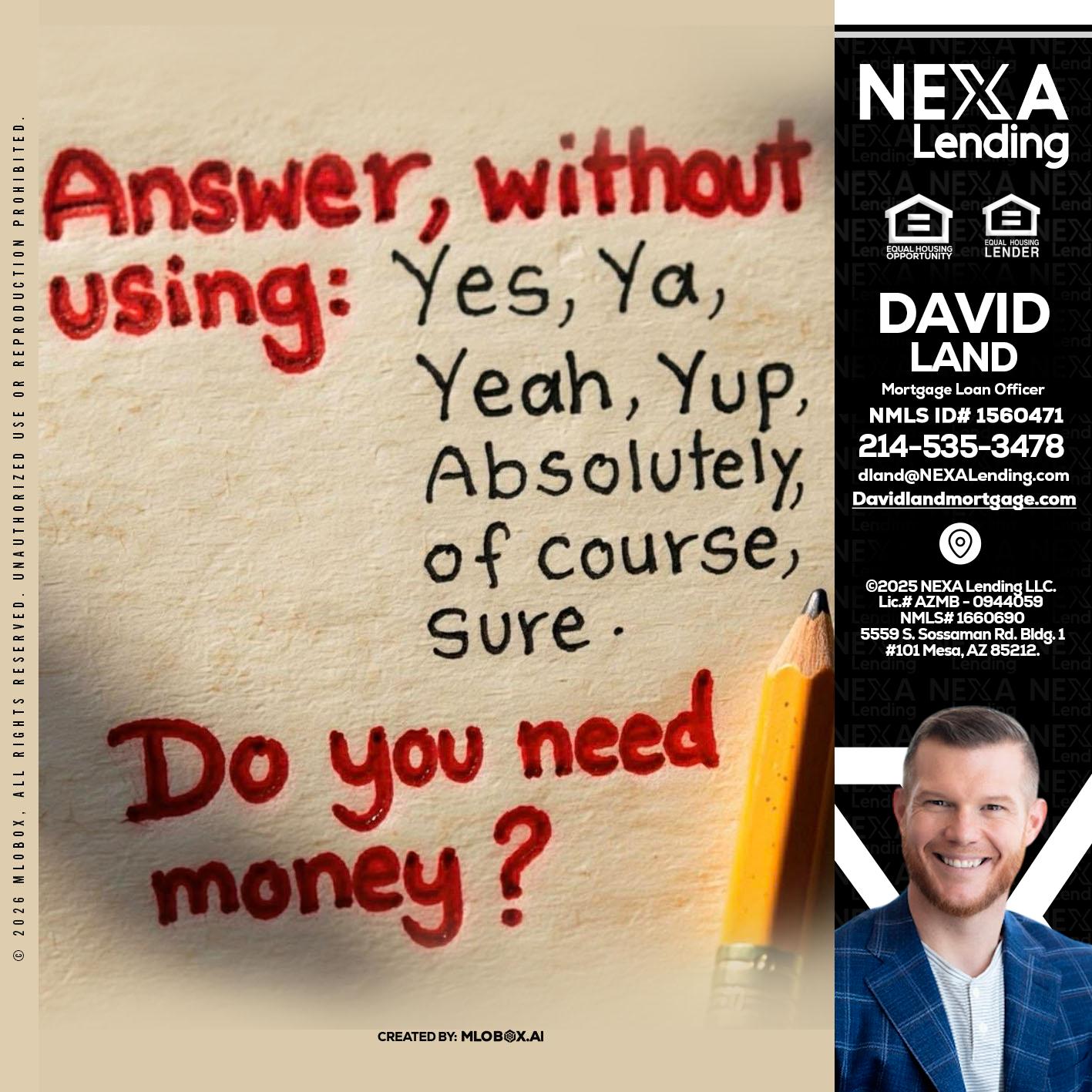 answer without - David Land -Mortgage Loan Officer