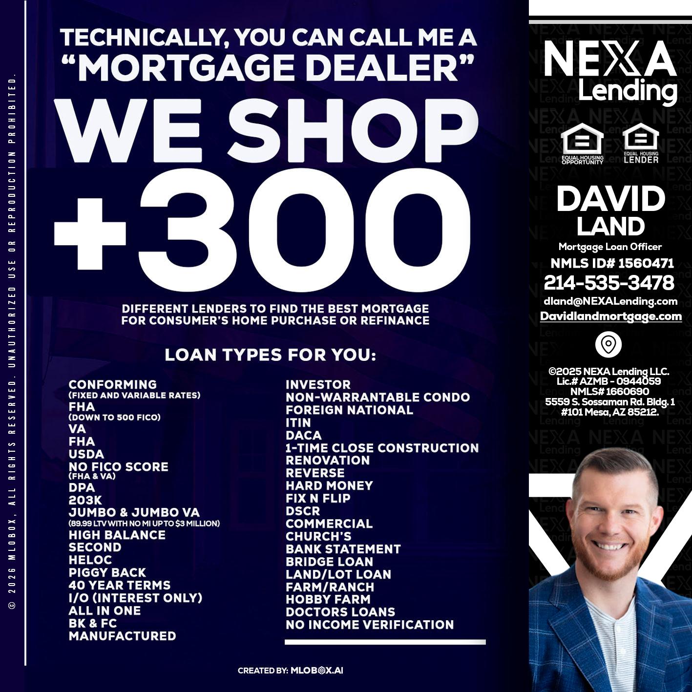 300+ LENDERS - David Land -Mortgage Loan Officer