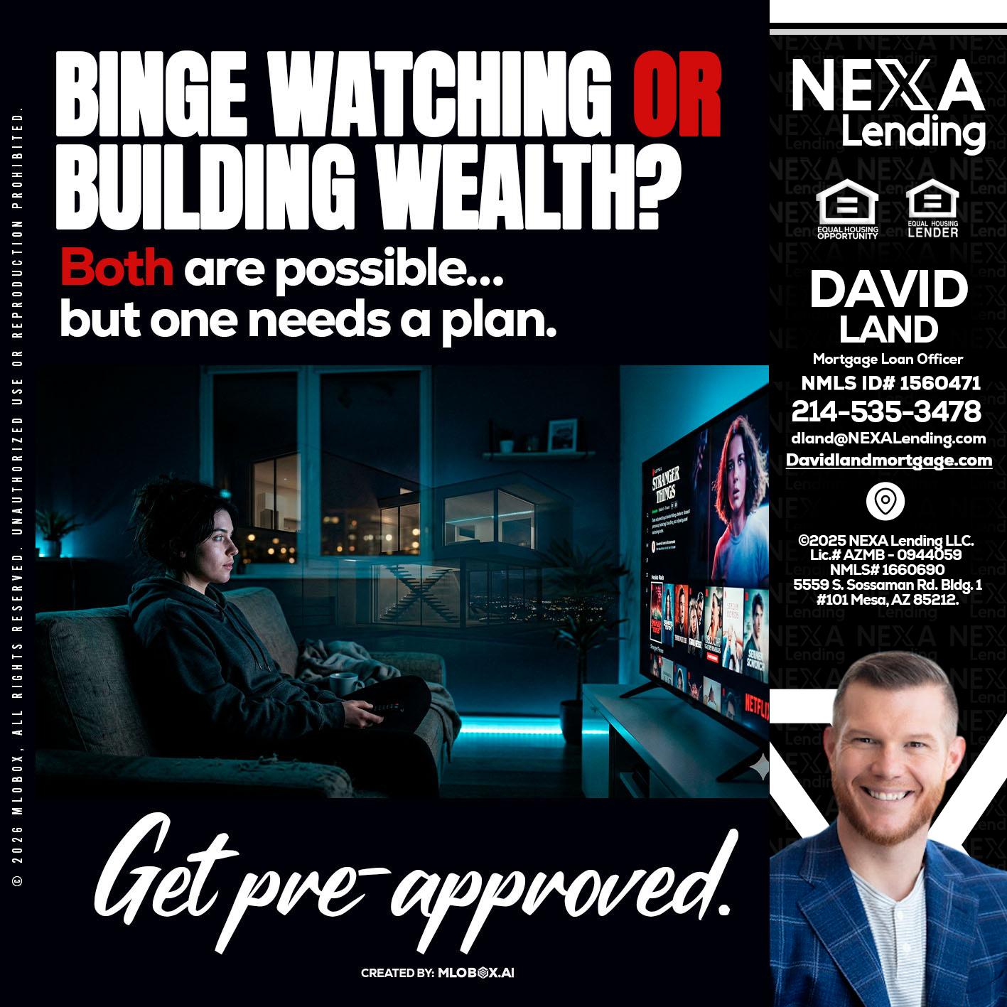 BINGE WATCHING - David Land -Mortgage Loan Officer