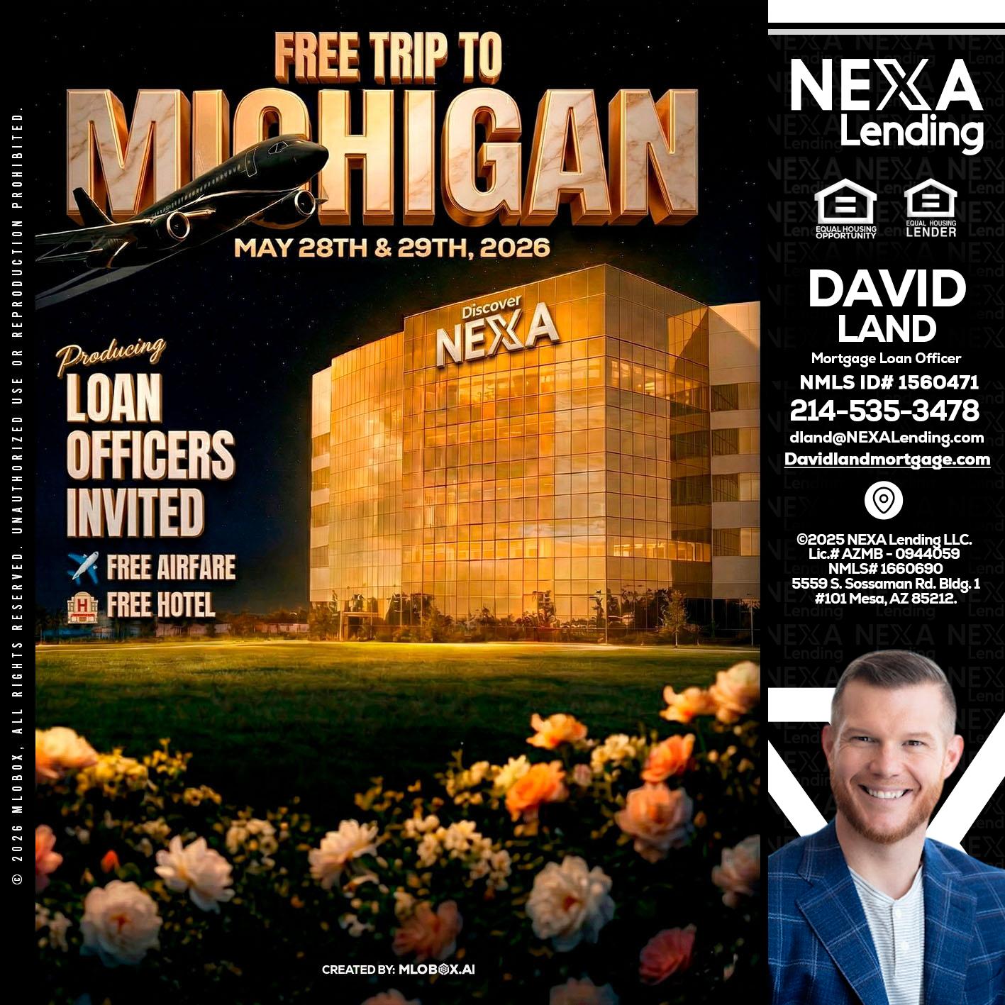 FREE TRIP TO MICHIGAN - David Land -Mortgage Loan Officer