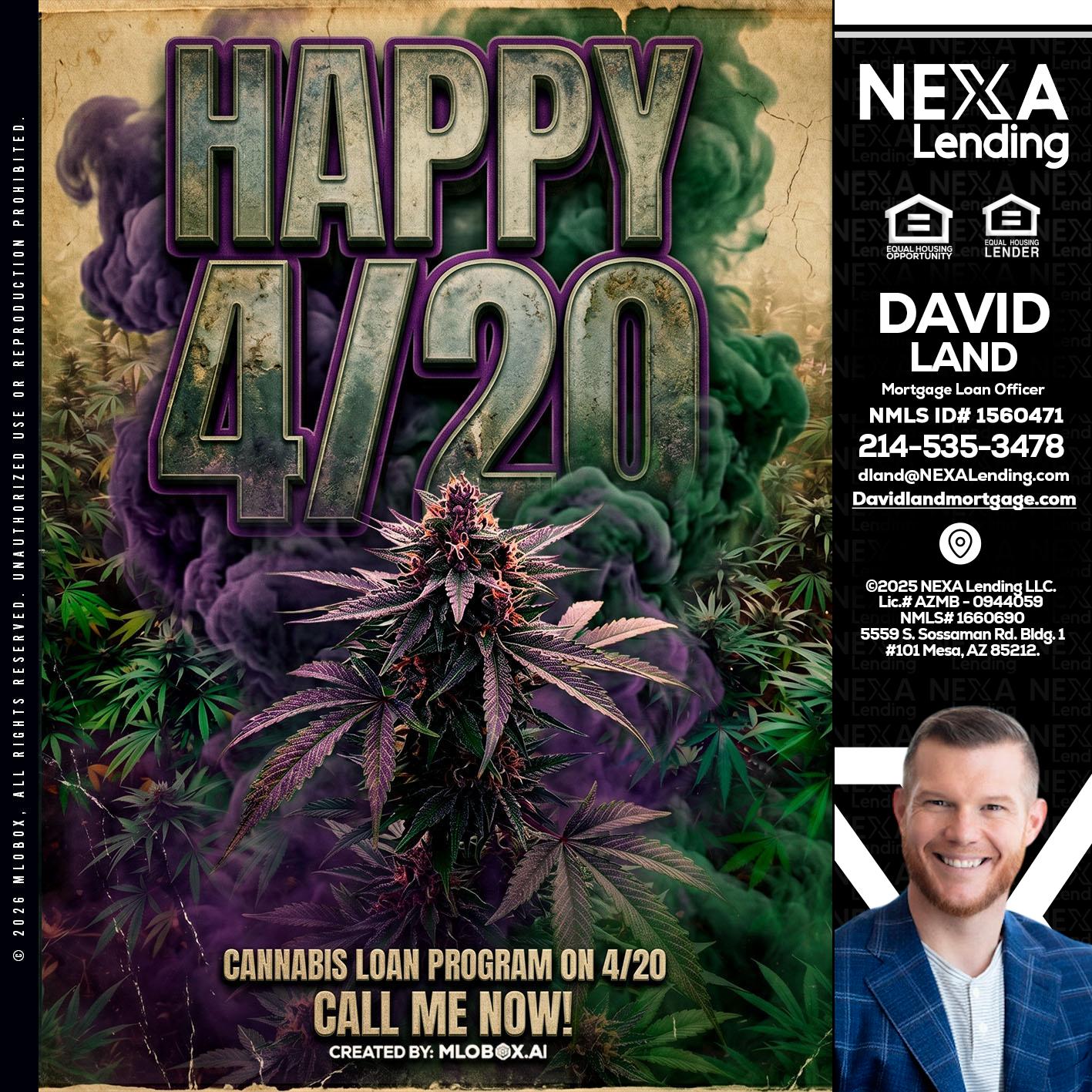 HAPPY 420 - David Land -Mortgage Loan Officer