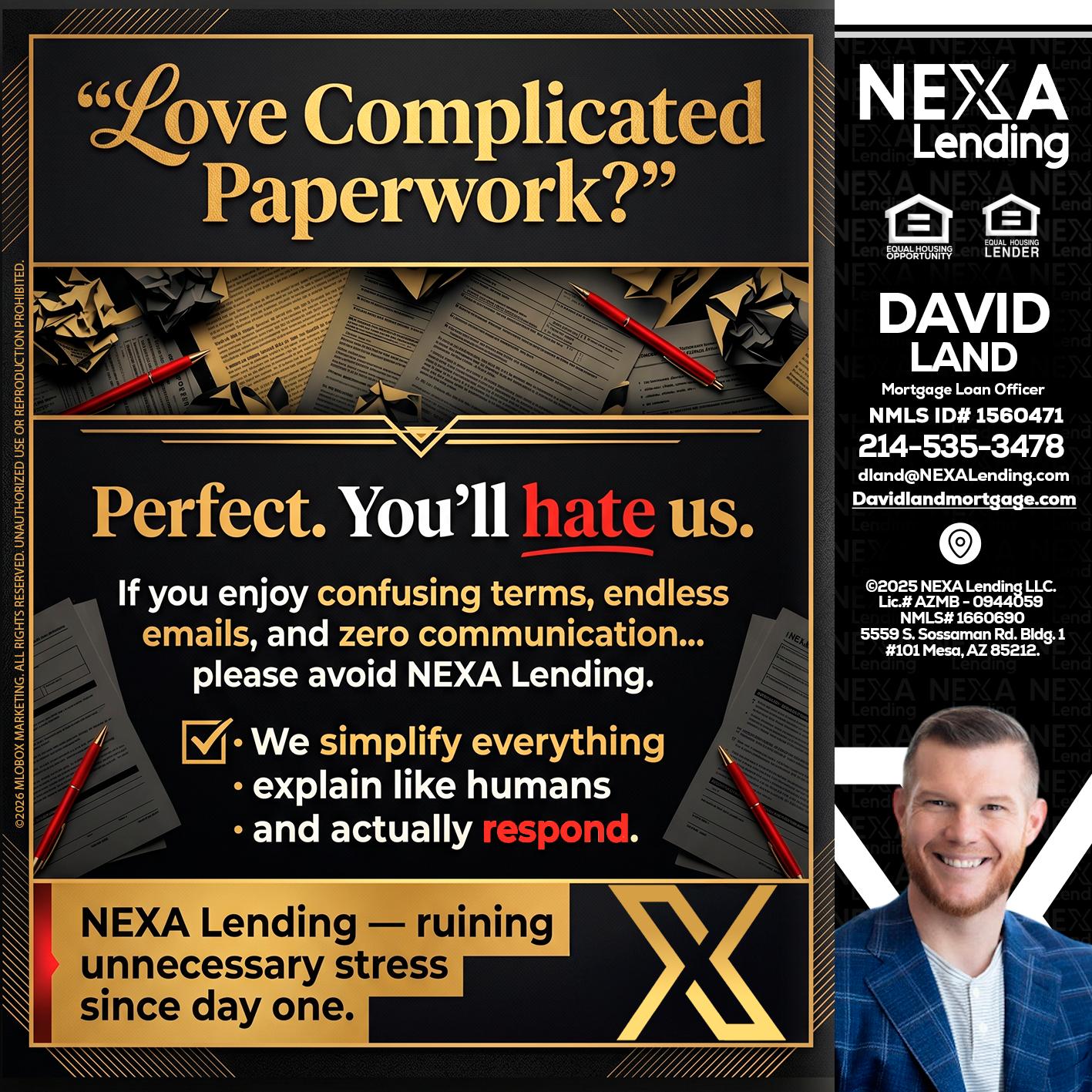 YOU WILL HATE US! - David Land -Mortgage Loan Officer