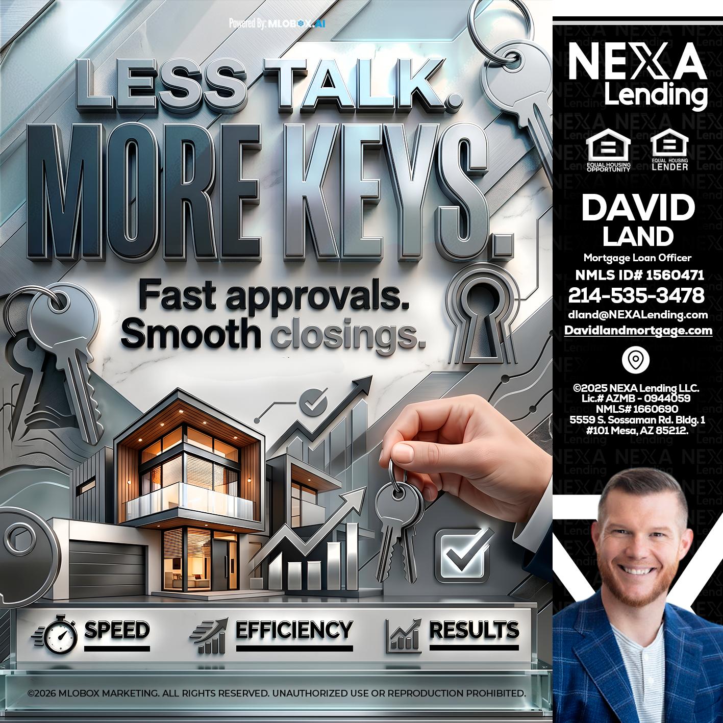 LESS TALK, MORE KEYS! - David Land -Mortgage Loan Officer