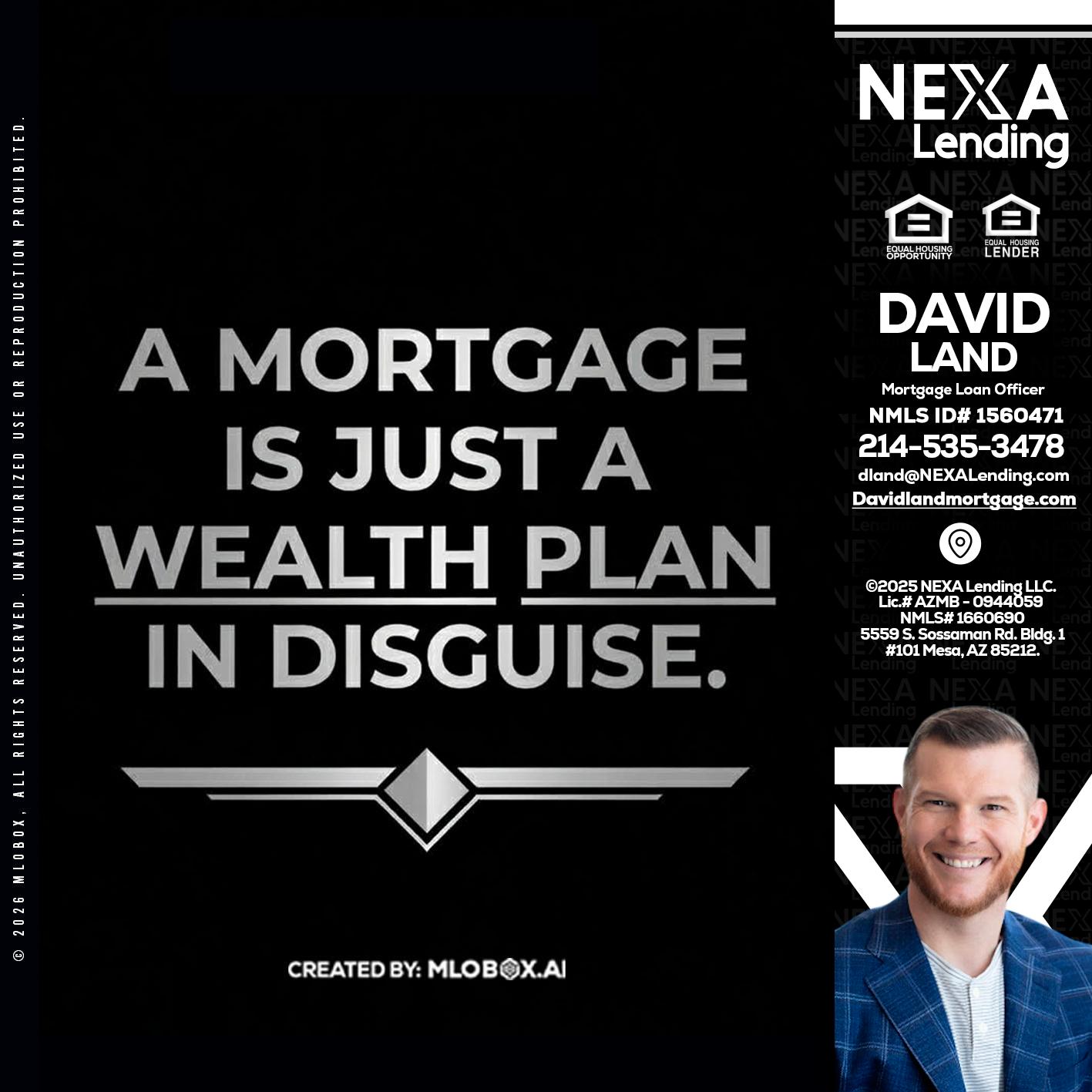 a mortgage is just - David Land -Mortgage Loan Officer