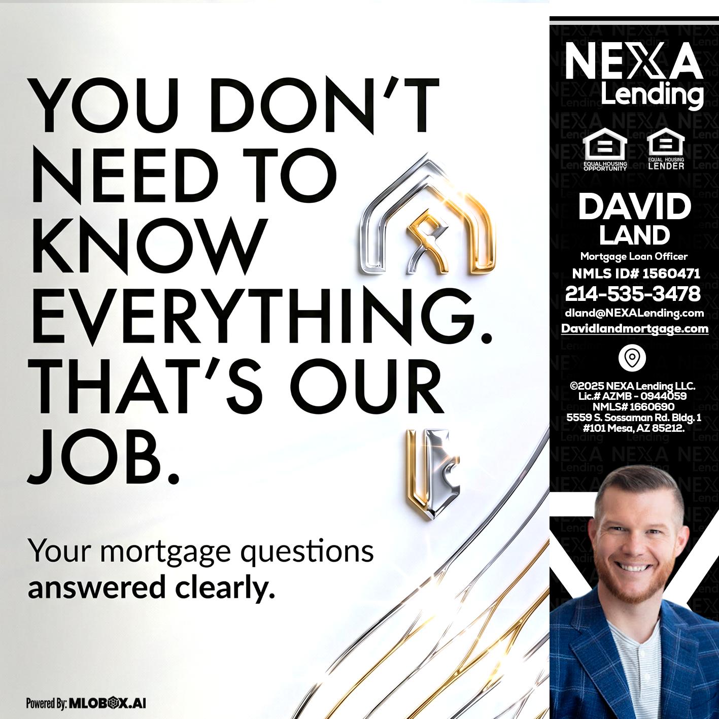 THAT IS OUR JOB - David Land -Mortgage Loan Officer