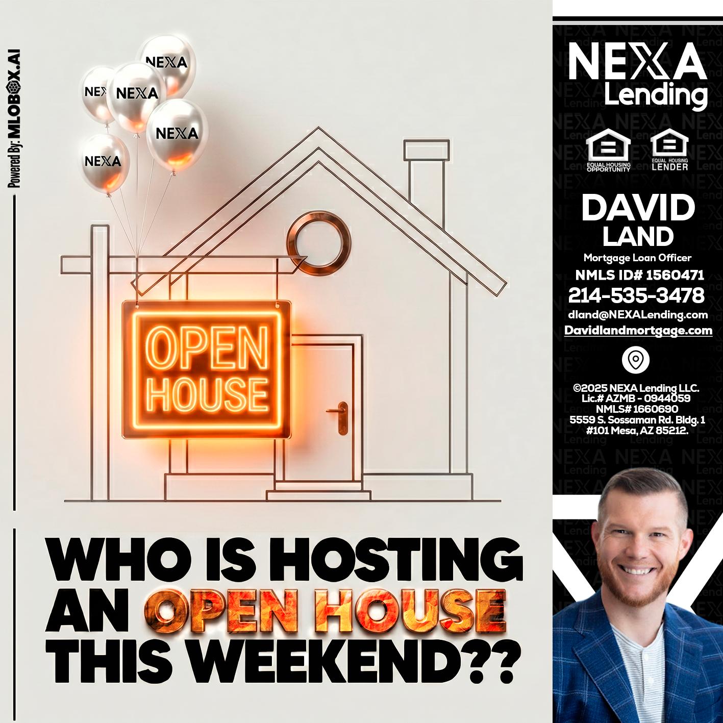 OPEN HOUSES - David Land -Mortgage Loan Officer