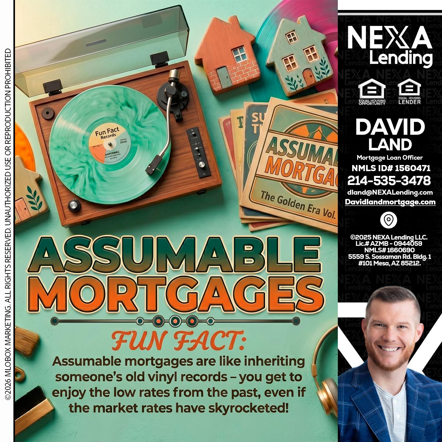 ASSUMABLE MORTGAGES - David Land -Mortgage Loan Officer