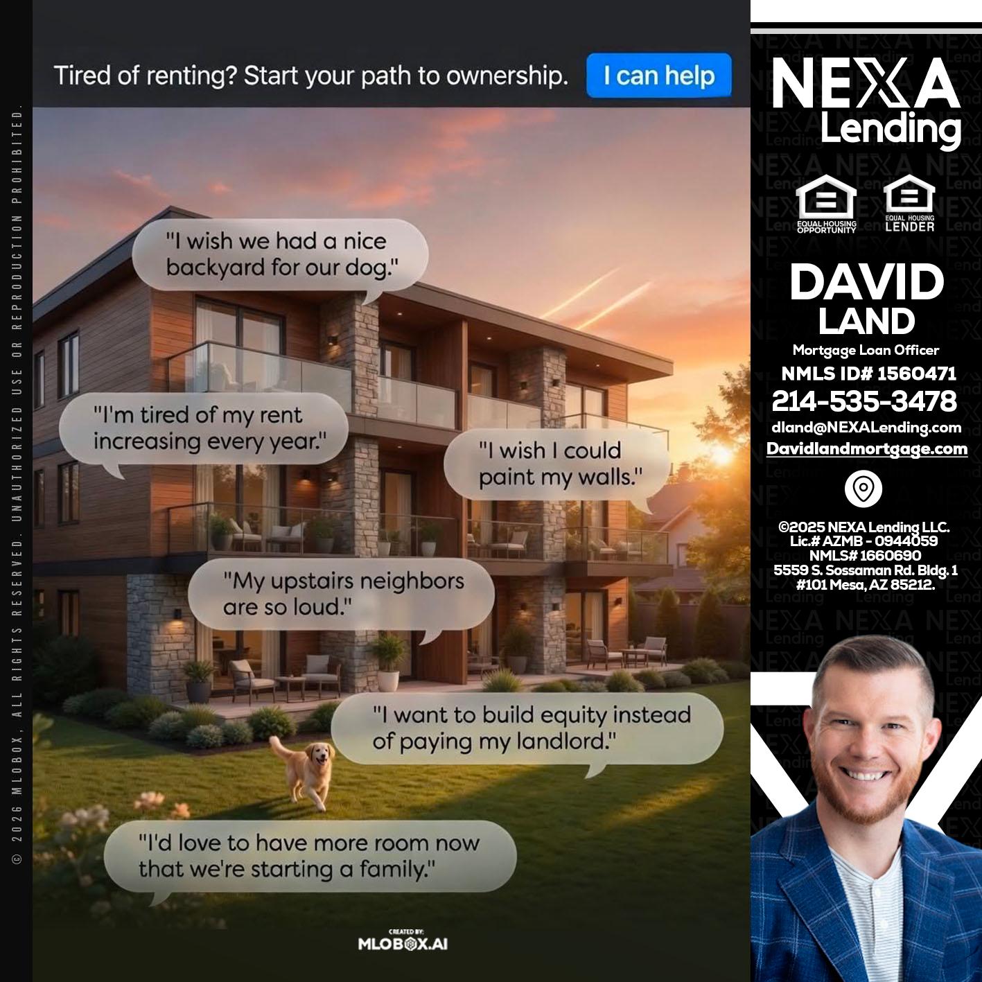 TIRED OF RENTING - David Land -Mortgage Loan Officer