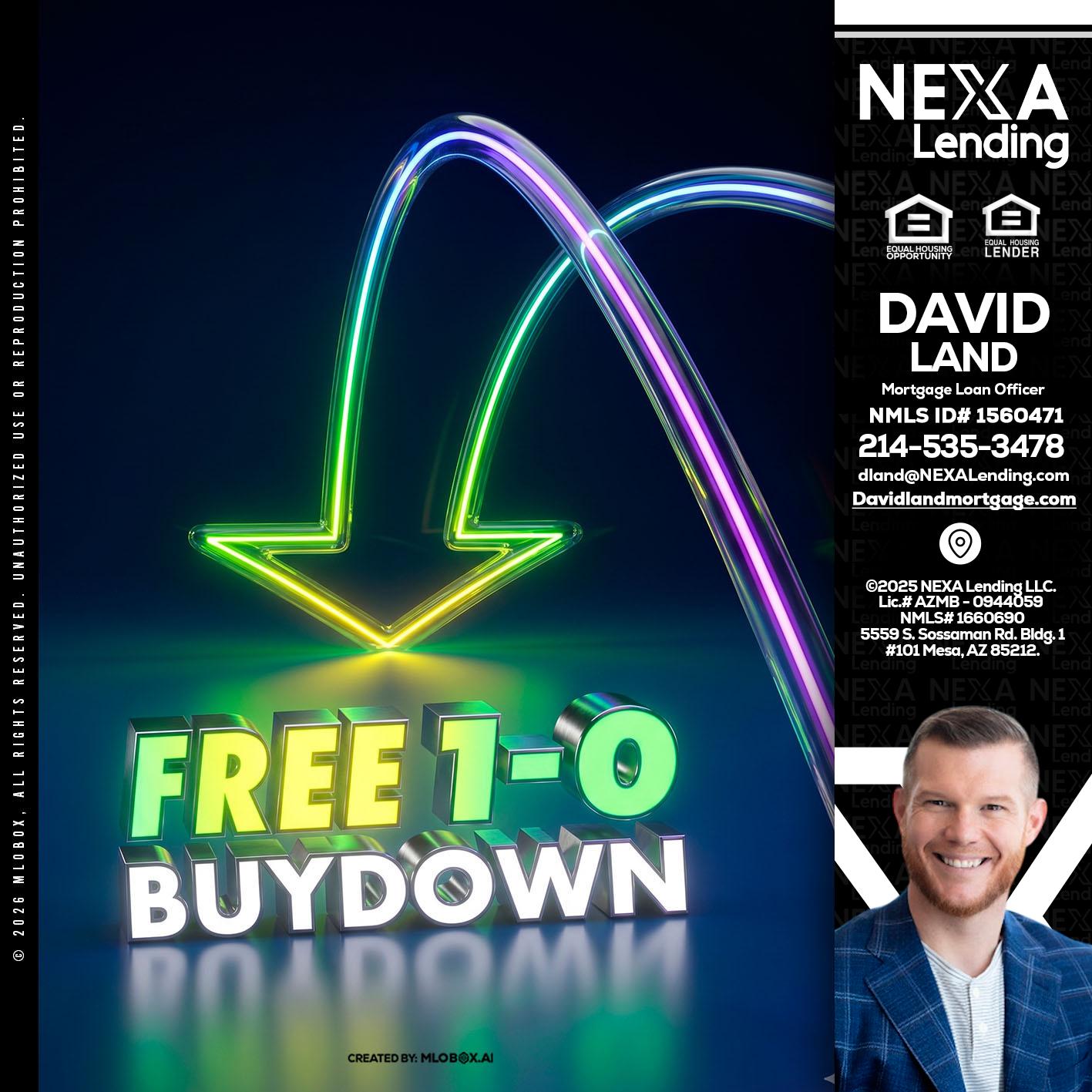 FREE 1-0 BUYDOWN - David Land -Mortgage Loan Officer