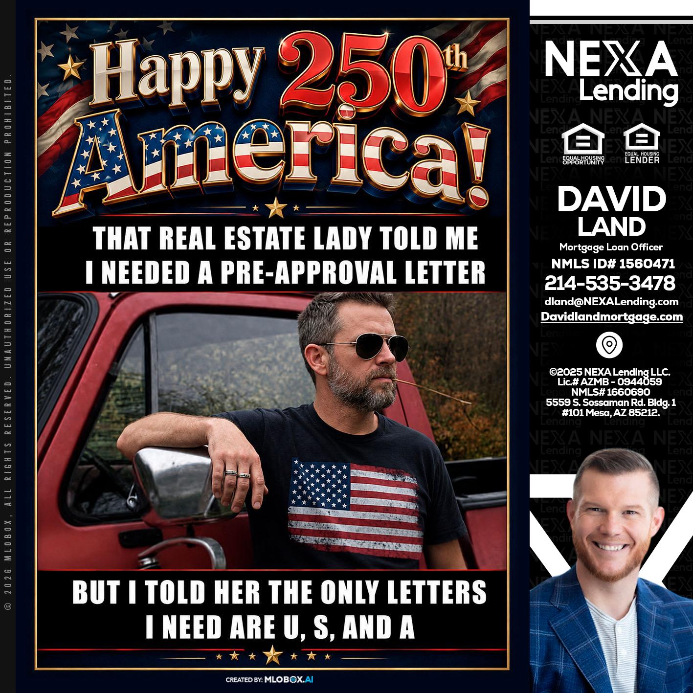 HAPPY 250 TH - David Land -Mortgage Loan Officer