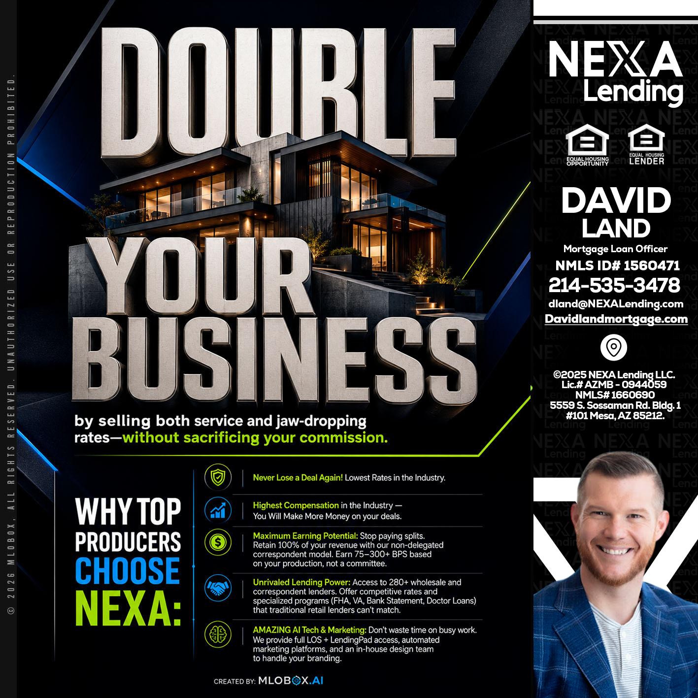 DOUBLE YOUR BUSINESS - David Land -Mortgage Loan Officer