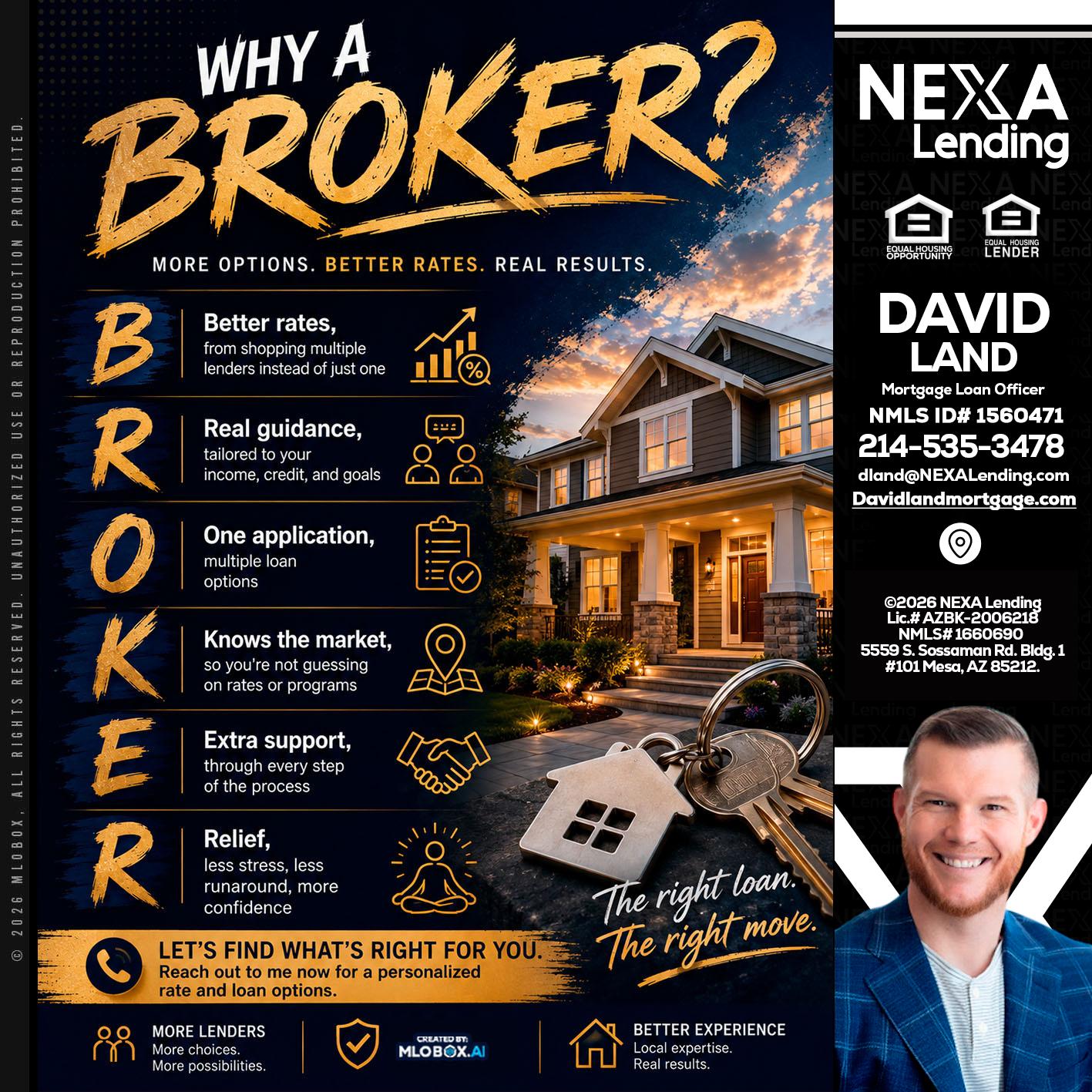 WHY A BROKER? - David Land -Mortgage Loan Officer