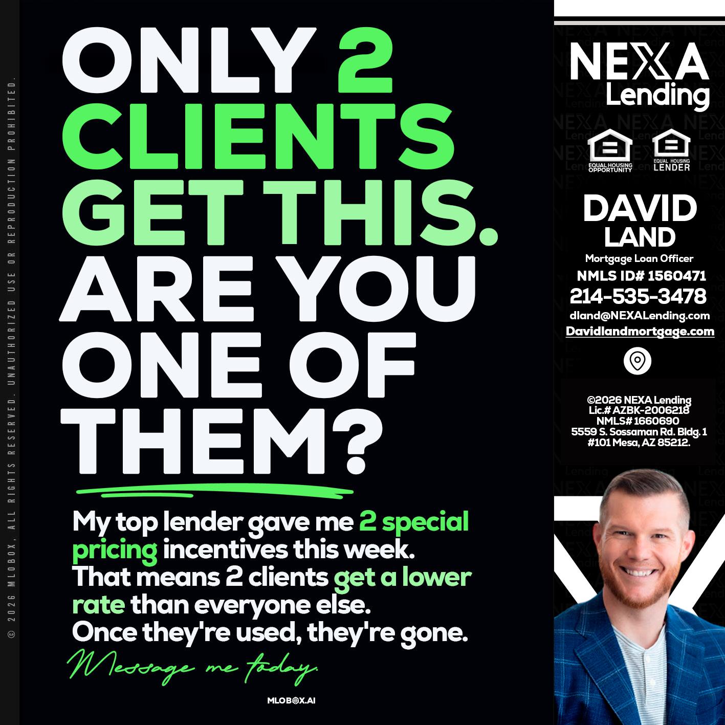 ONLY 2 CLIENTS - David Land -Mortgage Loan Officer