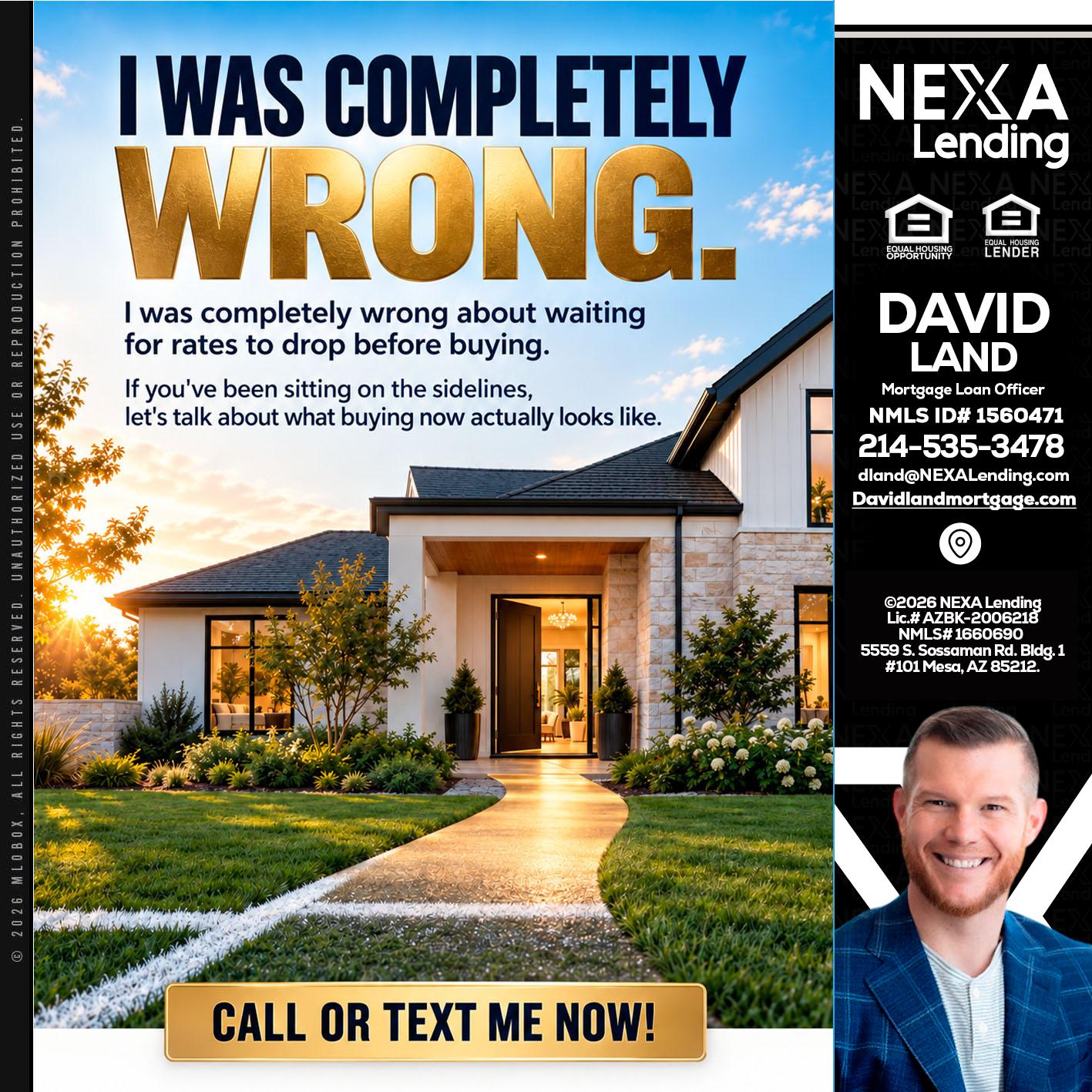 I WAS COMPLETELY WRONG - David Land -Mortgage Loan Officer