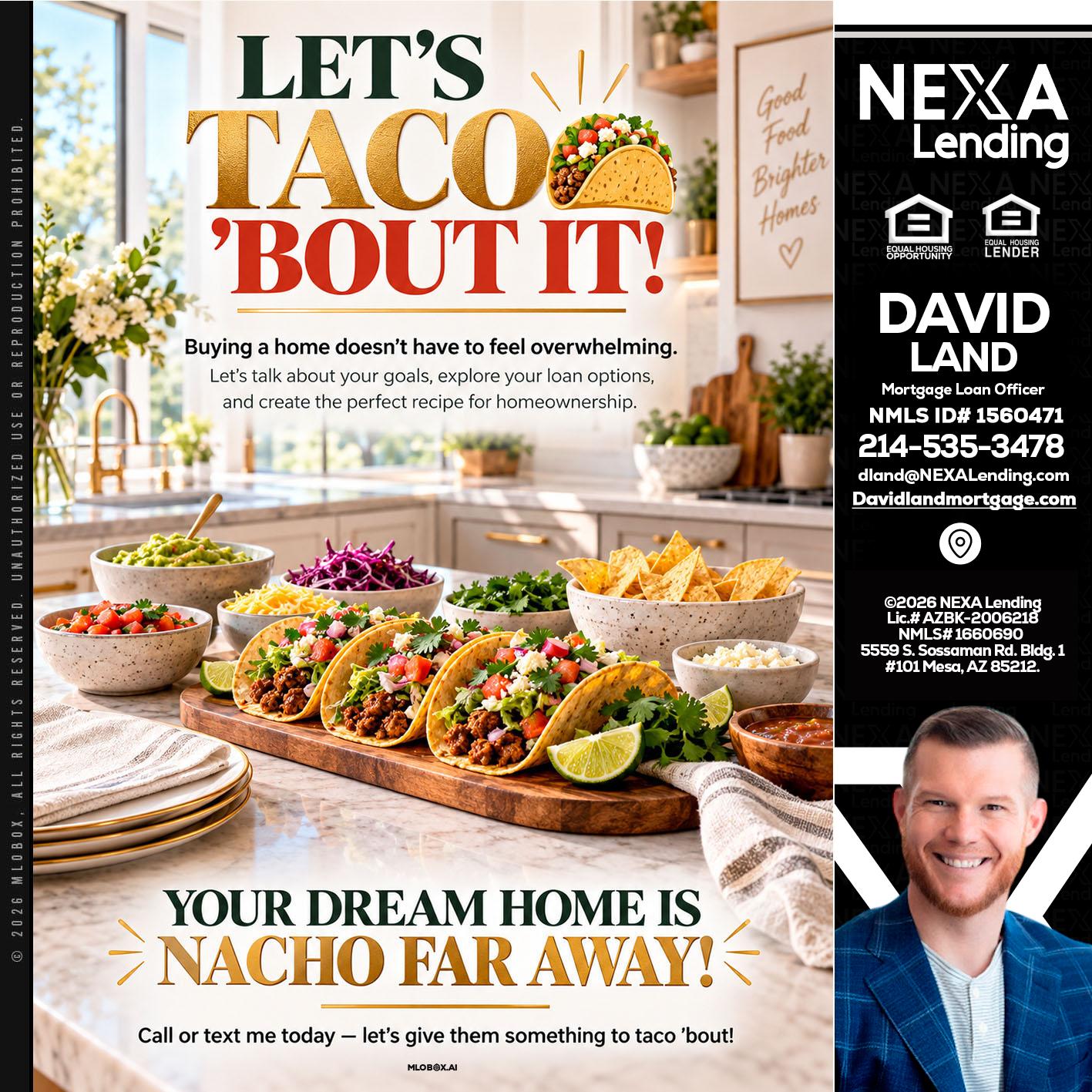 LETS TACO ABOUT IT - David Land -Mortgage Loan Officer