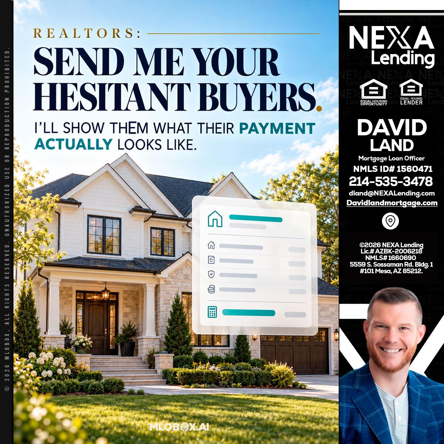 SEND ME YOUR - David Land -Mortgage Loan Officer