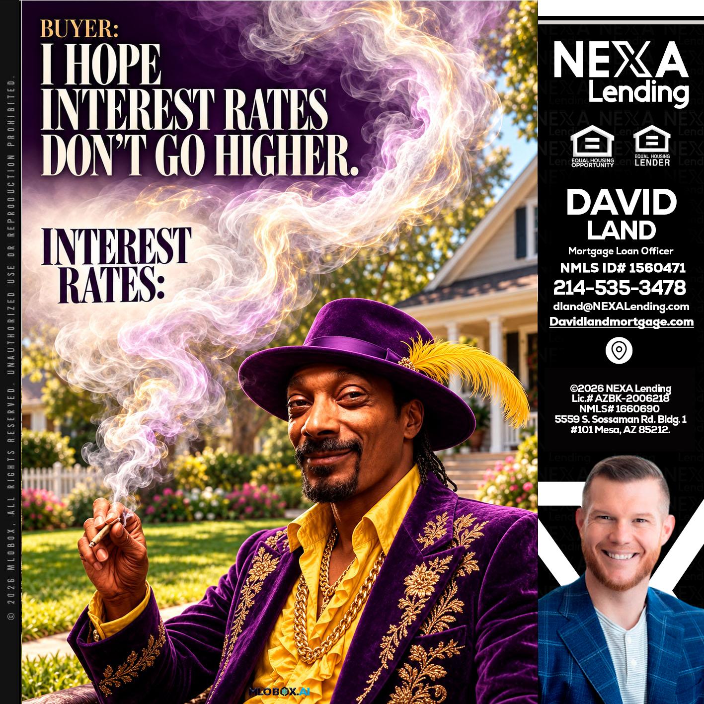 I HOPE RATES - David Land -Mortgage Loan Officer